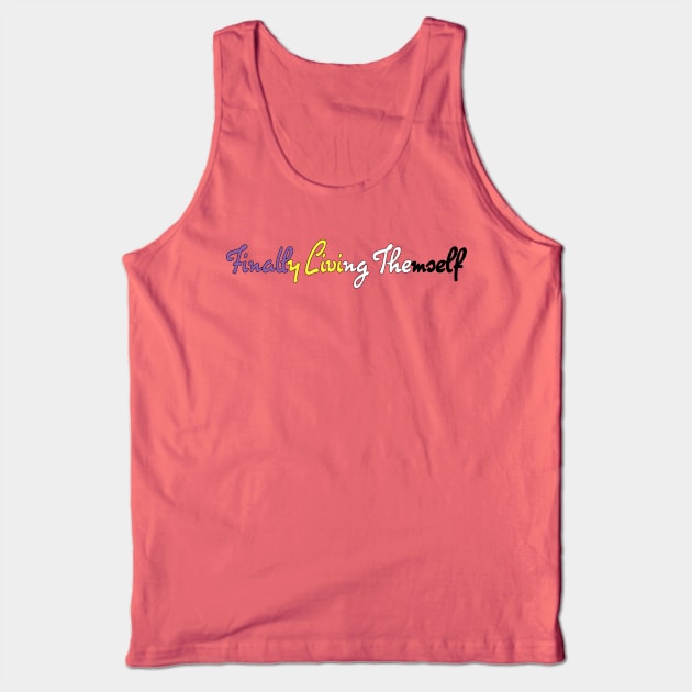 Finally Living Themself Tank Top by BiOurPride